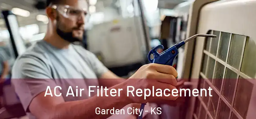  AC Air Filter Replacement Garden City - KS
