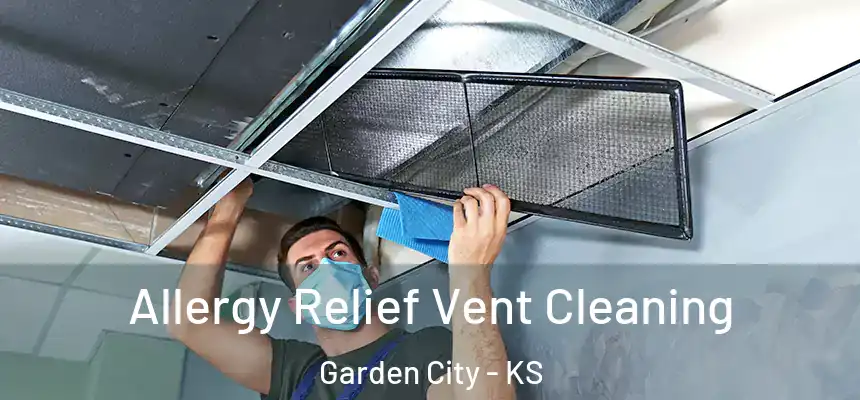  Allergy Relief Vent Cleaning Garden City - KS
