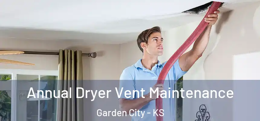  Annual Dryer Vent Maintenance Garden City - KS