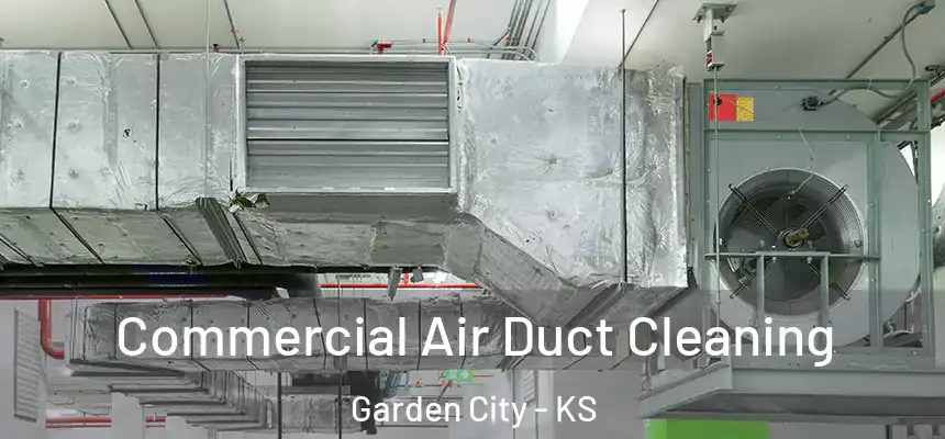  Commercial Air Duct Cleaning Garden City - KS