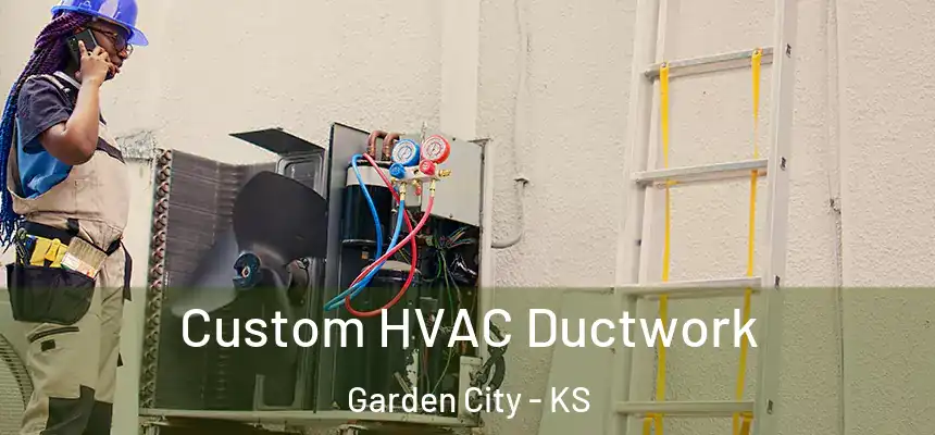  Custom HVAC Ductwork Garden City - KS