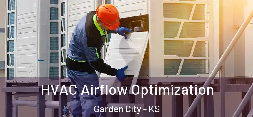  HVAC Airflow Optimization Garden City - KS